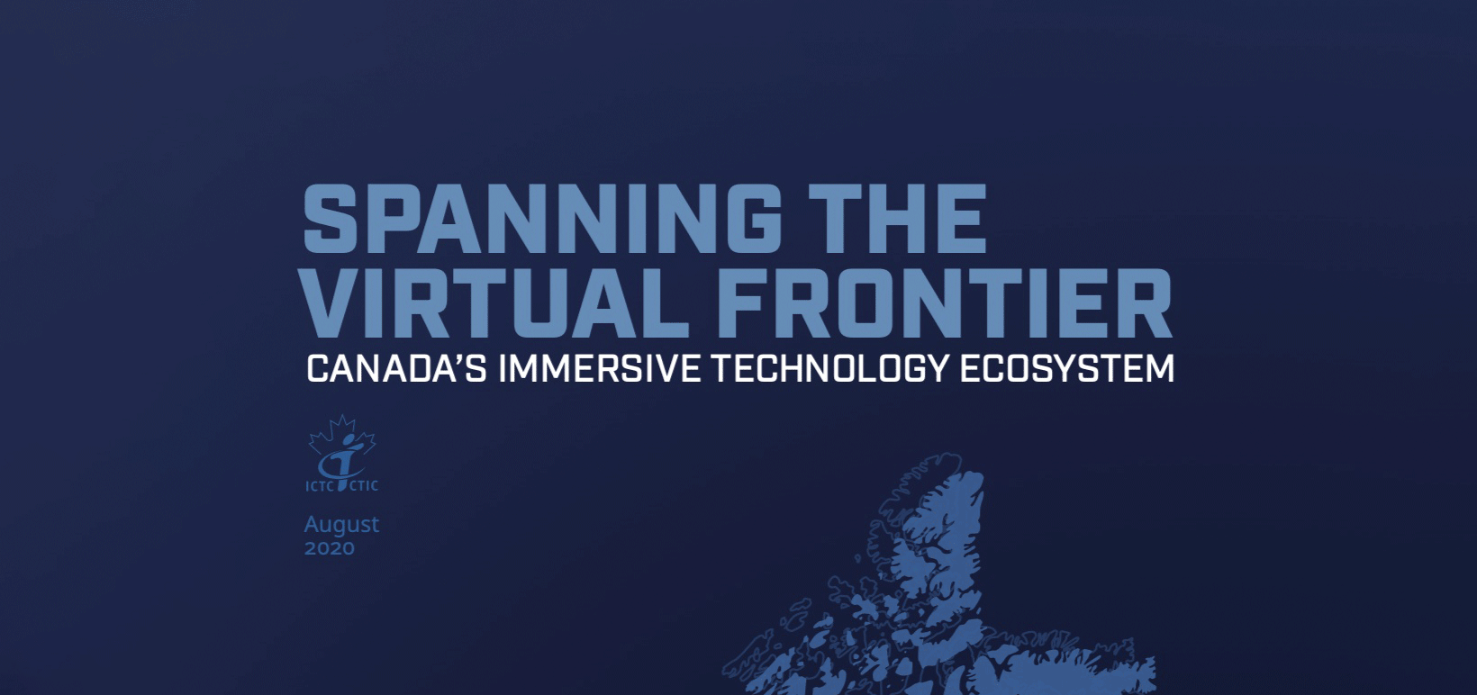 First-of-its-Kind Study Probes Canada’s Immersive Technology Ecosystem: ICTC Report